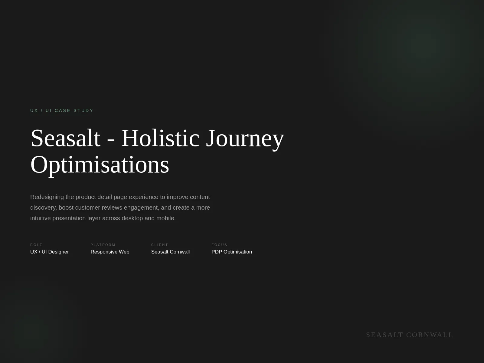 Title card: Seasalt, Holistic Journey Optimisations, a UX and UI case study