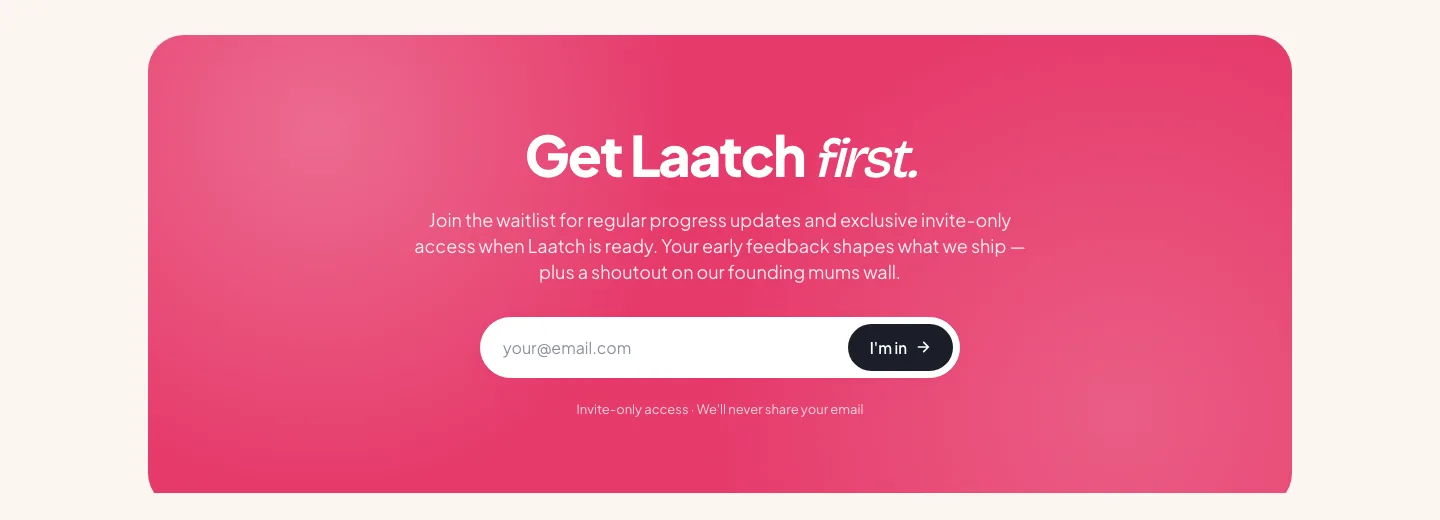 Pink call-to-action block reading Get Laatch first, with an email field and I'm in button